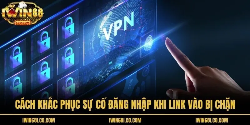 Cách khắc phục sự cố đăng nhập khi link vào bị chặn