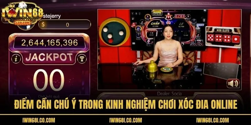 Điểm cần chú ý trong kinh nghiệm chơi xóc đia online