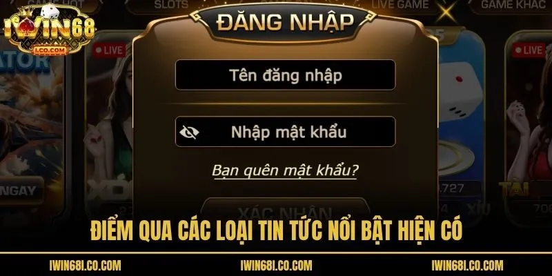 Điểm qua các loại tin tức nổi bật hiện có