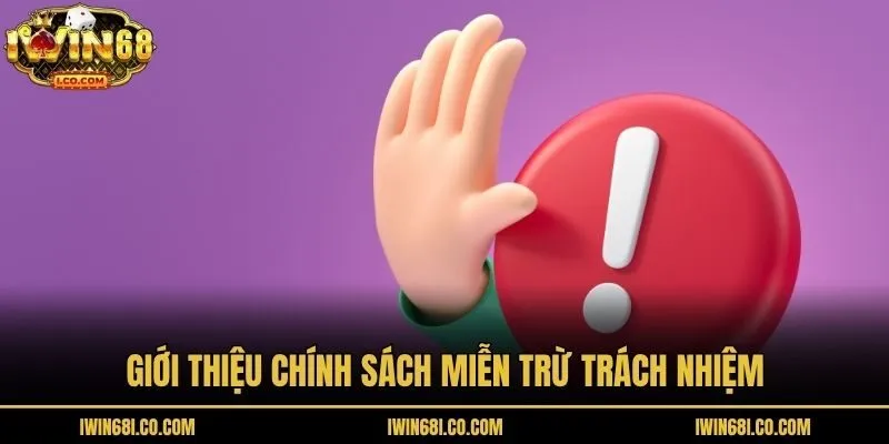 Giới thiệu chính sách miễn trừ trách nhiệm