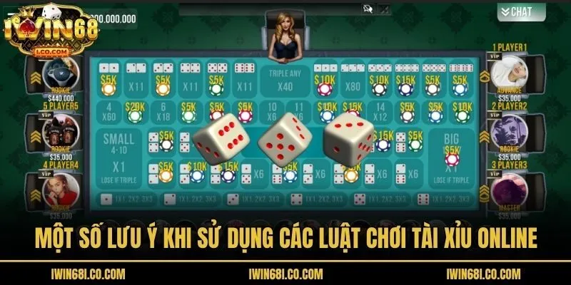 Một số lưu ý khi sử dụng các luật chơi tài xỉu online