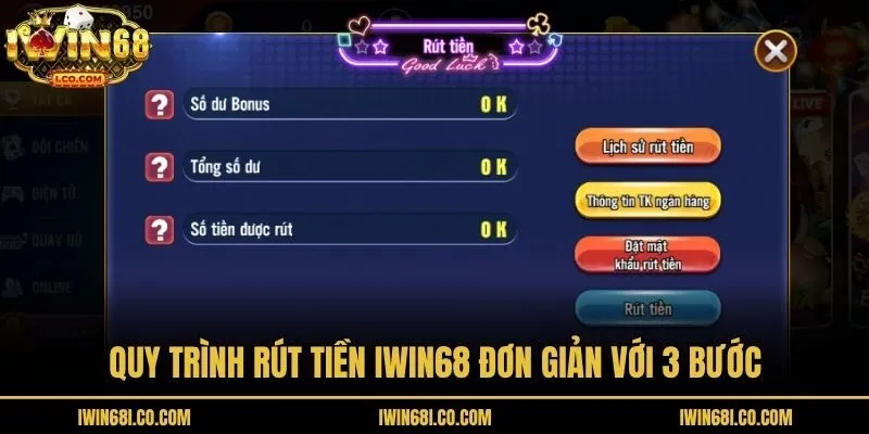 Quy trình rút tiền Iwin68 đơn giản với 3 bước