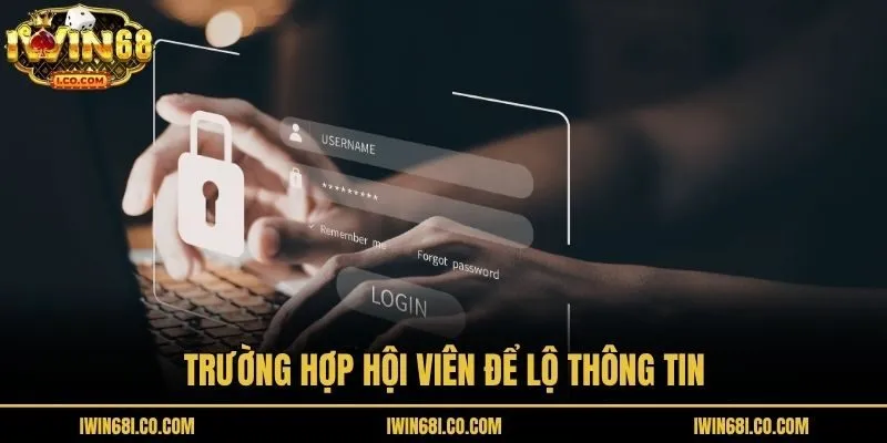 Trường hợp hội viên để lộ thông tin