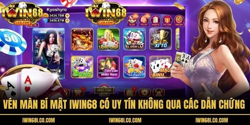 Vén màn bí mật Iwin68 có uy tín không qua các dẫn chứng 